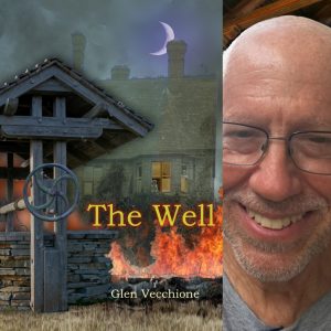 The Well by Glen P. Vecchione