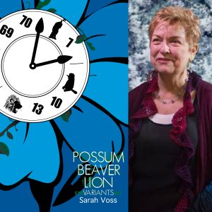 Possum, Beaver, Lion: Variants by Sarah Voss