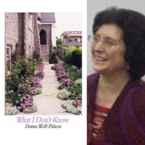What I Don't Know by Donna Wolf-Palacio