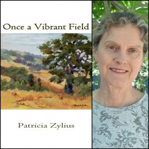 Once a Vibrant Field by Patricia Zylius