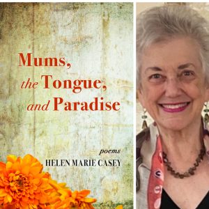 Mums, the Tongue, and Paradise by Helen Marie Casey