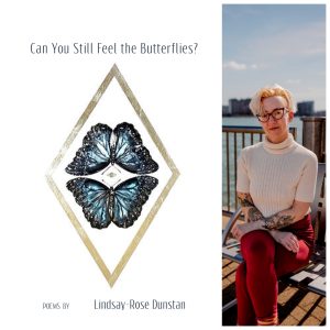 Can You Still Feel the Butterflies? by Lindsay-Rose Dunstan