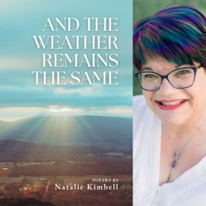 And the Weather Remains the Same by Natalie Kimbell