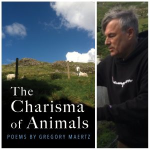 The Charisma of Animals: Poems by Gregory Maertz