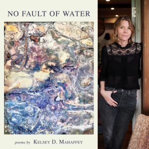 No Fault of Water by Kelsey D. Mahaffey