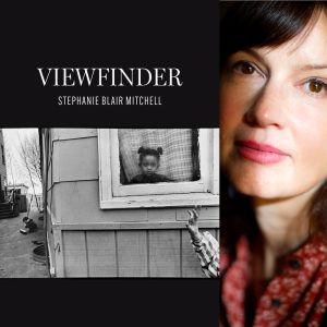 Viewfinder by Stephanie Blair Mitchell