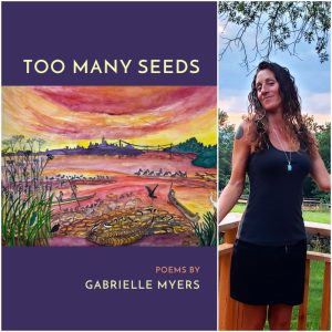 Too Many Seeds by Gabrielle Myers