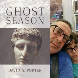 Ghost Season by David A. Porter