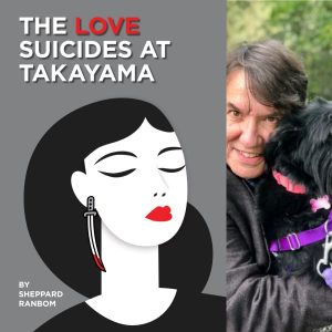 The Love Suicides at Takayama by Sheppard Ranbom