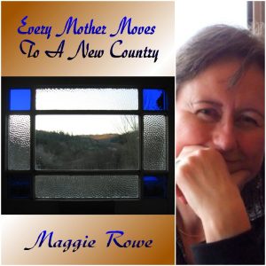 Every Mother Moves to a New Country  by Maggie Rowe