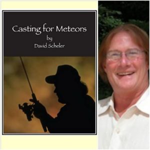 Casting for Meteors by David Scheler
