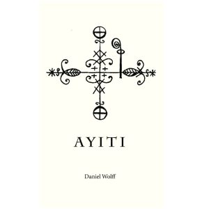 AYITI by Daniel Wolff