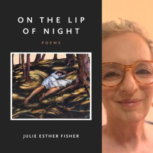 On the Lip of Night  by Julie Esther Fisher
