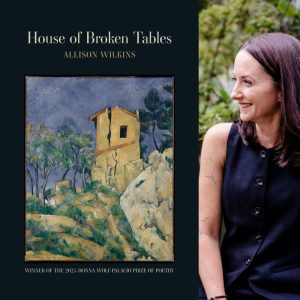 House of Broken Tables by Allison Wilkins - WINNER of the 2025 Donna Wolf-Palacio Poetry Prize