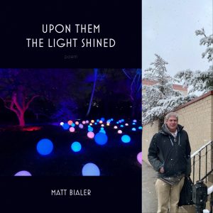 UPON THEM THE LIGHT SHINED by Matt Bialer