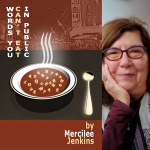 Words You Can't Eat in Public by Mercilee Jenkins