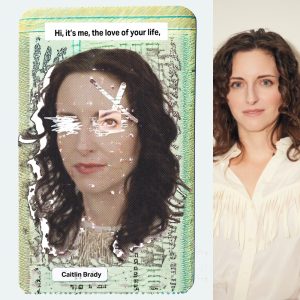 Hi, It's Me, The Love of Your Life by Caitlin Brady