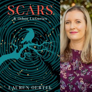 Scars and Other Luxuries by Lauren Oertel