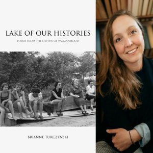 Lake of Our Histories by Brianne Turczynski
