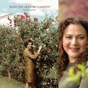 Have You Seen My Garden? by Laura Hodes