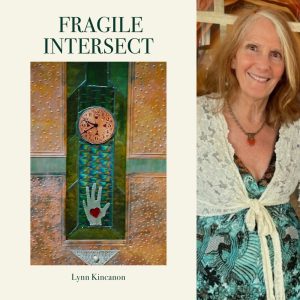Fragile Intersect by Lynn Kincanon